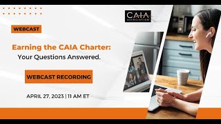 Earning the CAIA Charter Your Questions Answered [upl. by Arvad839]