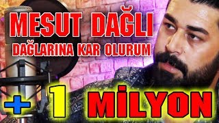 Mesut Dağlı Dağlarına Kar Olurum 2017 BY Ozan Kıyak [upl. by Oleic]